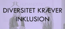 Diversitet kræver inklusion